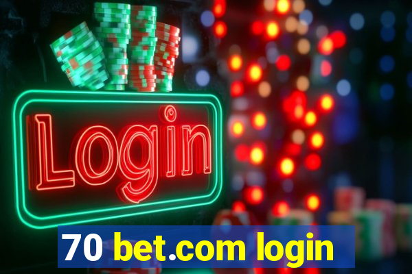 70 bet.com login